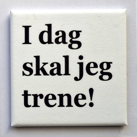 I dag skal jeg trene - 50 x 50 mm kjøleskapsmagnet